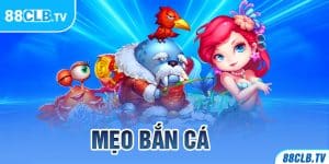 mẹo bắn cá